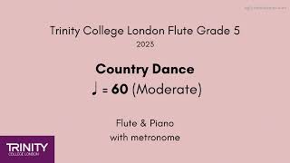 Trinity Flute Grade 5 from 2023 Country Dance ♩ 60 Moderate Flute and Piano with metronome [upl. by Winson942]