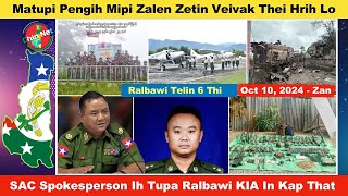 Oct 10 Zan Matupi Pengah Mipi Zalen In Um Thei Hrih Lo SAC Spokesperson Ih Tupa KIA In Kap That [upl. by Snodgrass]