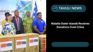 Malaita Outer Islands Receives Donations from China [upl. by Alisander]