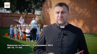 Komentarz do Ewangelii  5 października 2024 Łk 10 1724 [upl. by Rohn]