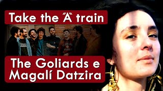 The Goliards e Magalí Datzira  Take The A Train  HD  Música Com Tradução [upl. by Anuska]