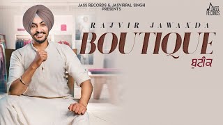 Boutique Official Music Video Rajvir Jawanda  Songs 2019  Jass Records [upl. by Akired]