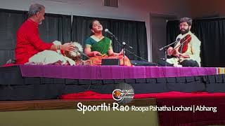 Spoorthi Rao  Roopa Pahatha Lochani  Abhang  Santh Gnyaneshwar  CarnatiCalifornia [upl. by Ahtabbat]