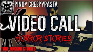 Videol Call Horror Stories  True Horror Stories  Pinoy Creepypasta [upl. by Licec]