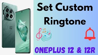 How to Set Custom Ringtone in OnePlus 12 and OnePlus 12R  Change the Ringtone [upl. by Everson]