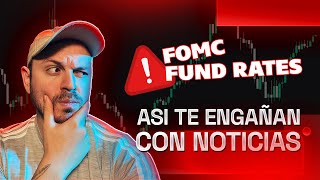 Asi te engañan con las noticias en el trading  FOMC FUND RATES [upl. by Frissell]