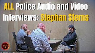 Stephan Sterns CHRONOLOGICAL Police Audio and Video Interviews [upl. by Enahc]