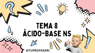 Tema 8 IB ÁcidoBase NS [upl. by Suu488]