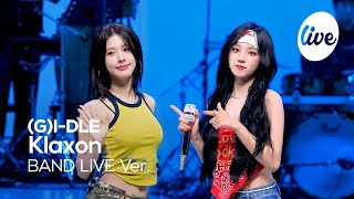 4K 여자아이들GIDLE “클락션Klaxon” Band LIVE Concert 야 아이들 밴드라이브 좀 봐줘💓 it’s KPOP LIVE 잇츠라이브 [upl. by Romano921]