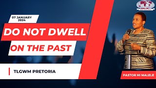 Do Not Dwell On The Past [upl. by Reizarf]