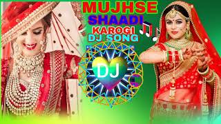 MUJHSE SHAADI KAROGI DJ SONG NRG Music Company [upl. by Favata]