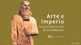 Arte e Imperio Tesoros Asirios del British Museum [upl. by Ybanrab]