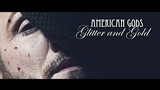 American Gods  Glitter and Gold [upl. by Barger]