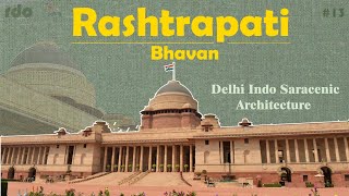 Rashtrapati Bhavan  Architectural History  Indo Saracenic Architecture  rdo [upl. by Hathaway100]