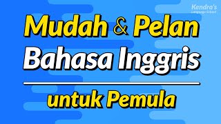 Mudah amp Pelan Latihan Percakapan Bahasa Inggris untuk Pemula [upl. by Terrag]