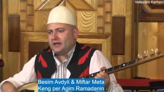 Miftar Meta Besim Avdyli  Keng per Agim Ramadanin [upl. by Nirehtac417]