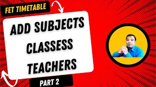 FET Time table demo part 2  Add subjects Classes Teachers detailsin FET timetable software [upl. by Leavelle]