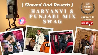 Punjabi amp Haryanvi Top 5 Hits  Slowed amp Reverb Vibes 🎶✨ [upl. by Akapol]