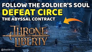 Follow the Soldiers Soul and defeat Circe  The Abyssal Contract  Throne and Liberty [upl. by Sitof17]