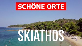 Insel Skiathos Griechenland  Sehenswürdigkeiten Reise Strand  4k Video  Skiathos von Drohne [upl. by Simaj]