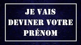 JE VAIS DEVINER VOTRE PRÉNOM EN 1 MINUTE [upl. by Renato]