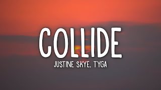 Justine Skye  Collide Lyrics ft Tyga [upl. by Rattray]