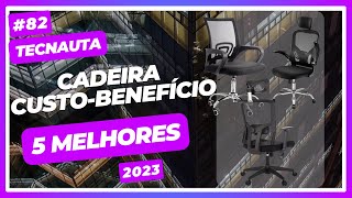 5 Melhores cadeiras ergonômicas e básicas custobenefício Setembro de 2023 [upl. by Yeliab932]