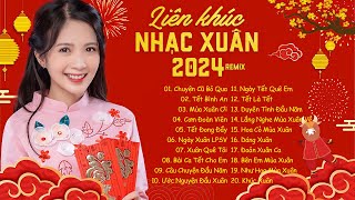 Liên Khúc Nhạc Xuân Remix 2024 CỰC SÔI ĐỘNG Nhạc Tết Remix Hay Nhất Việt Nam Đón Tết Giáp Thìn 2024 [upl. by Akoyn]