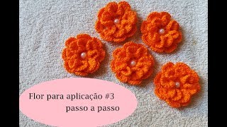 Flor para aplicação em crochê 3  passo a passo [upl. by Haldan]