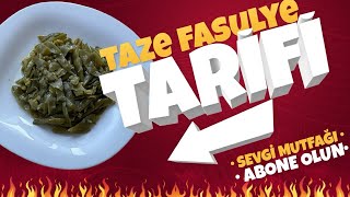 Taze Fasulye Nasıl Yapılır  Nefis ve Kolay Zeytinyağlı Taze Fasulye Tarifi  Sevgi Mutfağı [upl. by Horace]