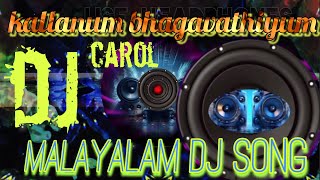 Malayalam dj song mixkallanum bhagavathiyum movie song djCarol dj beat boosted 👉ANEESH DJ BEATS👈 [upl. by Thaine]