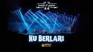 Sound Of Praise  Ku Berlari  Lagu Rohani [upl. by Nylhtac996]