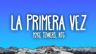 Myke Towers amp NTG  LA PRIMERA VEZ [upl. by Mela504]