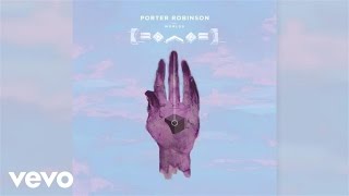 Porter Robinson ft Amy Millan  Divinity Official Audio [upl. by Prendergast]