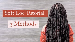 How to do Soft locs 3 METHODS [upl. by Carberry172]