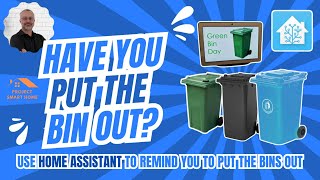 Use Home Assistant for Put the Bin Out reminder  Actionable Notifications [upl. by Eonak580]