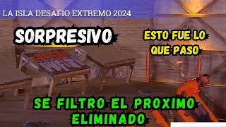 ❌😱SE FILTRO EL PROXIMO ELIMINADO EN LA ISLA DESAFIO EXTREMO 2024 [upl. by Jaime515]