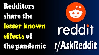 rAskReddit  What are the hidden effects of the pandemic that many people may not know [upl. by Atikam]