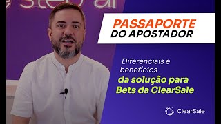 Diferenciais e benefícios do Passaporte do Apostador ClearSale [upl. by Dnaltiac731]