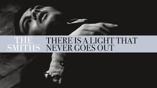 The Smiths  There Is A Light That Never Goes Out Official Audio [upl. by Assirod]