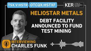 Heliostar Metals  Debt Facility Announced To Fund The Start Of Test Mining At Ana Paula [upl. by Sparkie]