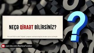 NeÃ§É™ QiraÉ™t bilirsiniz  BÉ™xtiyar Turabov [upl. by Ahsinauq]