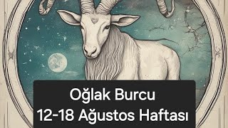 Oglak Burcu 1218 Ağustos Haftası Her Hayırda Bir Şer [upl. by Peirsen300]