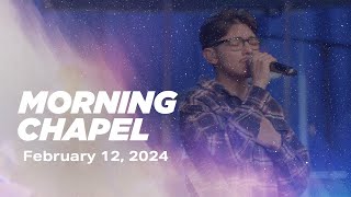 MORNING CHAPEL  February 12th 2024 [upl. by Ernestus296]