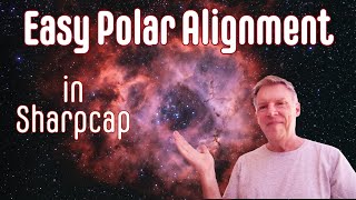 Sharpcap Polar Alignment The Ultimate Guide [upl. by Mellar]