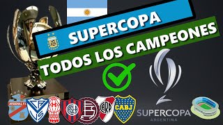 SUPERCOPA ARGENTINA  Todos los Campeones [upl. by Mcdade]