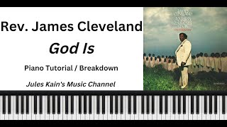 Rev James Cleveland  God Is  Piano Tutorial  Sheet Music  Traditional Gospel [upl. by Chansoo]