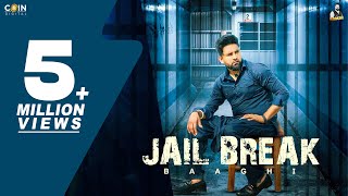 New Punjabi Songs 2024  Jail Break Official Video Baaghi  Latest Punjabi Songs 2024 [upl. by Terrence]