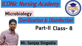 Sterilization Disinfection PartII  Microbiology  Class8 By Sanjay Sir  ICONic Nursing Academy [upl. by Trebleht501]