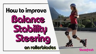 Improve balance stability amp steering on rollerblades amp inline skates Beginners amp more advanced [upl. by Yajnas]